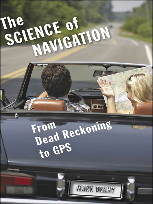 Title details for The Science of Navigation by Mark Denny - Available